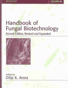 Handbook of Fungal Biotechnology, Hardback Book Handbook of Fungal Biotechnology, Hardback Book