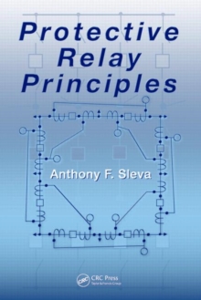 Protective Relay Principles, Hardback Book Protective Relay Principles, Hardback Book