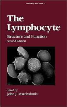 The Lymphocyte : Structure and Function, Second Edition, Hardback Book The Lymphocyte : Structure and Function, Second Edition, Hardback Book