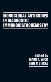Monoclonal Antibodies in Diagnostic Immunohistochemistry, Hardback Book Monoclonal Antibodies in Diagnostic Immunohistochemistry, Hardback Book