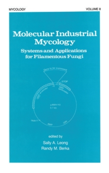 Molecular Industrial Mycology : Systems and Applications for Filamentous Fungi, Hardback Book Molecular Industrial Mycology : Systems and Applications for Filamentous Fungi, Hardback Book
