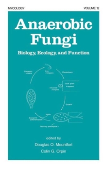 Anaerobic Fungi : Biology: Ecology, and Function, Hardback Book Anaerobic Fungi : Biology: Ecology, and Function, Hardback Book