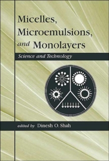 Micelles : Microemulsions, and Monolayers: Science and Technology