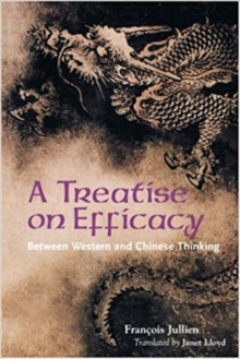 A Treatise on Efficacy : Between Western and Chinese Thinking