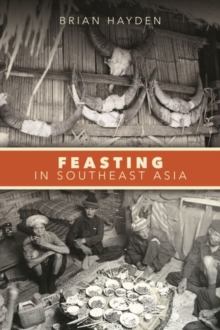 Feasting in Southeast Asia, Paperback / softback Book Feasting in Southeast Asia, Paperback / softback Book