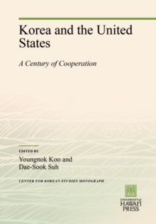 Korea and the United States : A Century of Cooperation