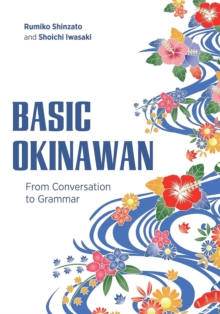 Basic Okinawan : From Conversation to Grammar