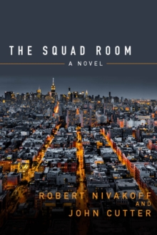 The Squad Room : A Novel, Hardback Book The Squad Room : A Novel, Hardback Book