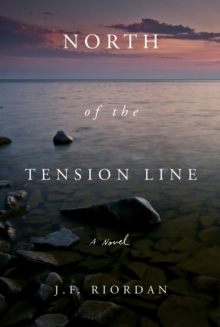 North of the Tension Line, Paperback / softback Book North of the Tension Line, Paperback / softback Book