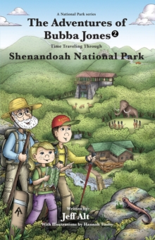 The Adventures of Bubba Jones (#2) : Time Traveling Through Shenandoah National Park, Paperback / softback Book The Adventures of Bubba Jones (#2) : Time Traveling Through Shenandoah National Park, Paperback / softback Book