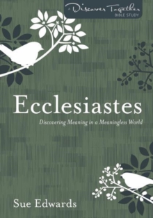 Ecclesiastes : Discovering Meaning in a Meaningless World, Paperback / softback Book Ecclesiastes : Discovering Meaning in a Meaningless World, Paperback / softback Book