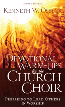 Devotional Warm-Ups for the Church Choir 2nd Ed