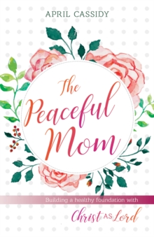 The Peaceful Mom