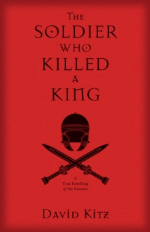 The Soldier Who Killed A King