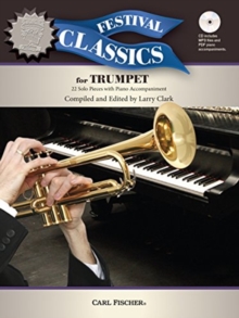 Festival Classics for Trumpet : 21 Solo Pieces with Piano Accompaniment