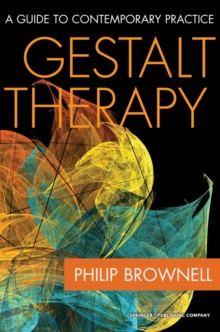 Gestalt Therapy : A Guide To Contemporary Practice