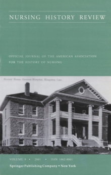 Nursing History Review, Volume 9, 2001 : Official Journal of the American Association for the History of Nursing