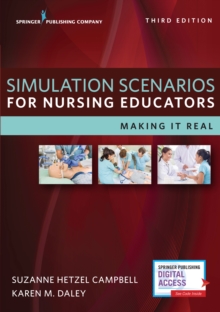 Simulation Scenarios for Nursing Educators : Making it Real