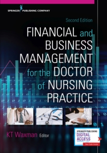 Financial and Business Management for the Doctor of Nursing Practice, Paperback Book Financial and Business Management for the Doctor of Nursing Practice, Paperback Book