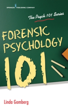 Forensic Psychology 101, Paperback / softback Book Forensic Psychology 101, Paperback / softback Book