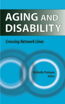 Aging and Disability : Crossing Network Lines