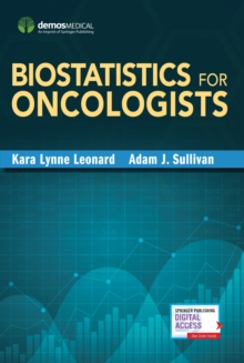 Biostatistics for Oncologists, Paperback Book Biostatistics for Oncologists, Paperback Book