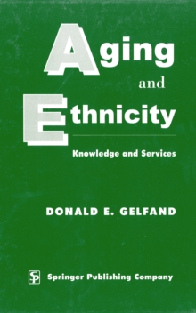 Aging and Ethnicity : Knowledge and Services