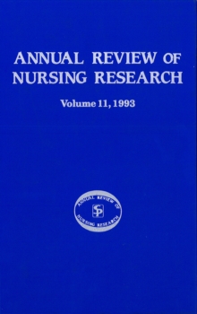 Annual Review of Nursing Research, Volume 11, 1993 : Focus on Patient/Client Services