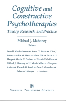 Cognitive and Constructive Psychotherapies : Theory, Research and Practice