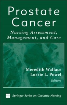 Prostate Cancer : Nursing Assessment, Management, and Care