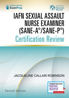 IAFN Sexual Assault Nurse Examiner (SANE-A/SANE-P) Certification Review, Second Edition