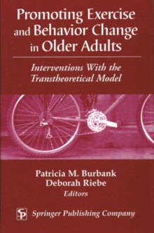 Promoting Exercise and Behavior Change in Older Adults : Interventions with the Transtheoretical Model