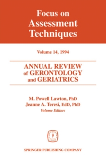 Annual Review of Gerontology and Geriatrics, Volume 14, 1994 : Focus on Assessment Techniques