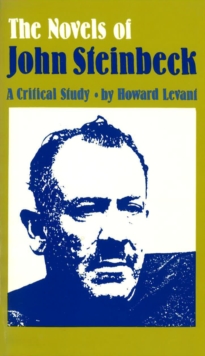 The Novels of John Steinbeck : A Critical Study, Paperback / softback Book The Novels of John Steinbeck : A Critical Study, Paperback / softback Book