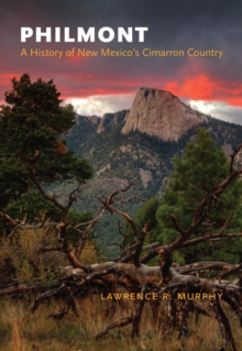 Philmont : A History of New Mexico's Cimarron Country