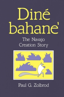 Dine Bahane' : The Navajo Creation Story