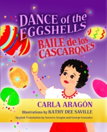 Dance of the Eggshells : Baile de los Cascarones