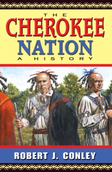 The Cherokee Nation : A History, Paperback / softback Book The Cherokee Nation : A History, Paperback / softback Book