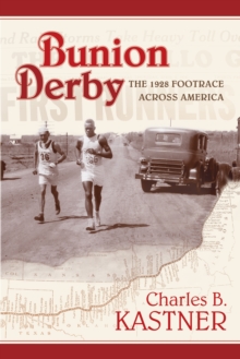 Bunion Derby : The 1928 Footrace Across America