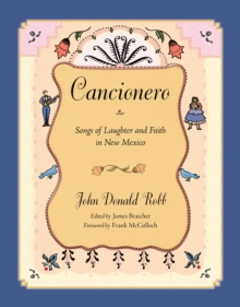 Cancionero : Songs of Laughter and Faith in New Mexico