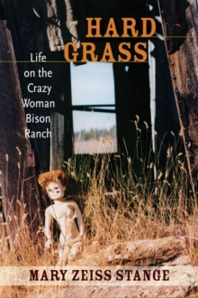 Hard Grass : Life on the Crazy Woman Bison Ranch