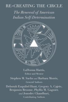 Re-creating the Circle : The Renewal of American Indian Self-Determination