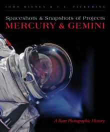 Spaceshots & Snapshots of Projects Mercury & Gemini : A Rare Photographic History, Hardback Book Spaceshots & Snapshots of Projects Mercury & Gemini : A Rare Photographic History, Hardback Book
