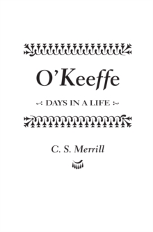 O'Keeffe : Days in a Life