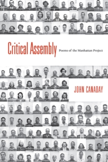 Critical Assembly : Poems of the Manhattan Project