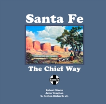 Santa Fe : The Chief Way