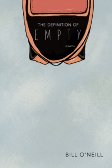 The Definition of Empty : Poems