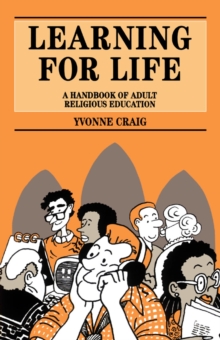 Learning for Life : A Handbook of Adult Religious Education