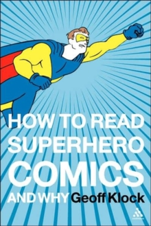 How to Read Superhero Comics and Why