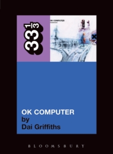 Radiohead's OK Computer, Paperback / softback Book Radiohead's OK Computer, Paperback / softback Book